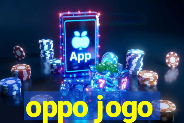 oppo jogo